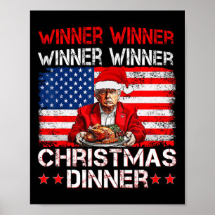 Funny Trump Winner Winner Christmas Dinner Santa A Poster