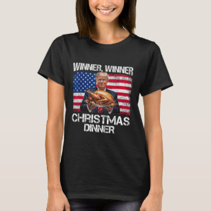 Funny Trump Winner Winner Christmas Dinner Santa A T-Shirt