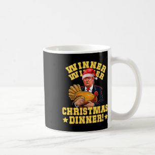 Funny Trump Winner Winner Christmas Dinner Turkey Coffee Mug