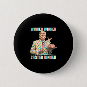 Funny Trump Winner Winner Easter Dinner Easter Day 2 Inch Round Button