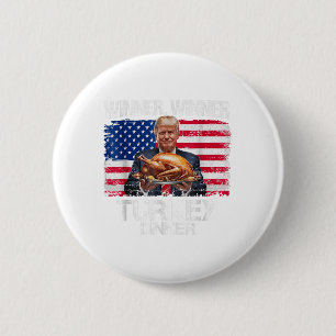 Funny Trump Winner Winner Turkey Dinner Thanksgivi 2 Inch Round Button