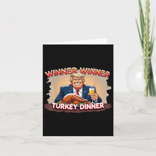 Funny Trump Winner Winner Turkey Dinner Thanksgivi Card