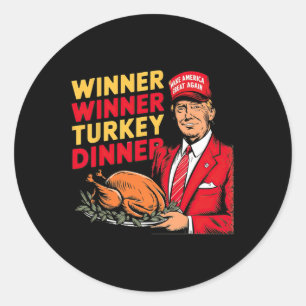 Funny Trump Winner Winner Turkey Dinner Thanksgivi Classic Round Sticker