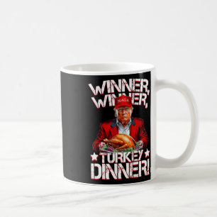 Funny Trump Winner Winner Turkey Dinner Thanksgivi Coffee Mug