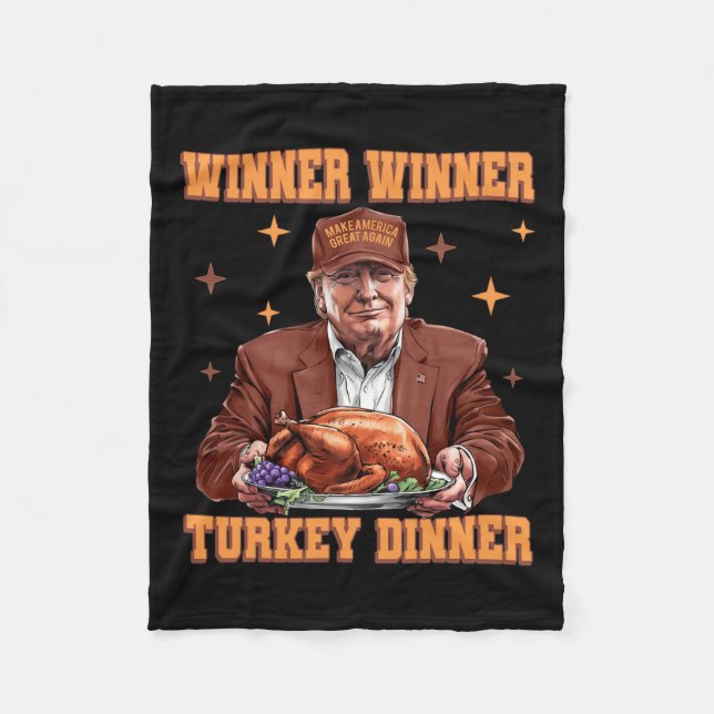 Funny Trump Winner Winner Turkey Dinner Thanksgivi Fleece Blanket (Front)