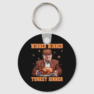 Funny Trump Winner Winner Turkey Dinner Thanksgivi Keychain