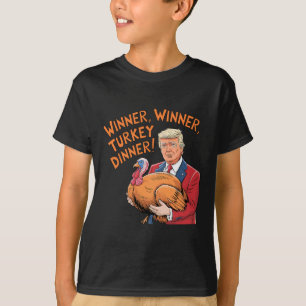 Funny Trump Winner Winner Turkey Dinner Thanksgivi T-Shirt