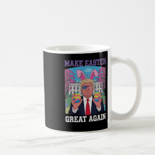 Funny Trump Wishes Happy Easter - Make Easter Grea Coffee Mug