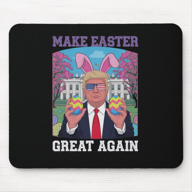 Funny Trump Wishes Happy Easter - Make Easter Grea Mouse Pad (Front)
