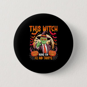 Funny Trump Witch Runs On Ice And Tariffs Hallowee 2 Inch Round Button
