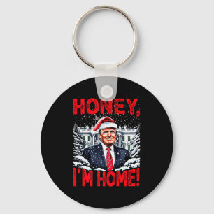 Funny Trump Xmas Honey Im Home Donald Trump Christ Keychain