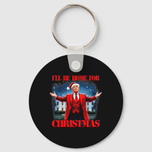 Funny Trump Xmas Pyjamas I'll Be Home For Christma Keychain