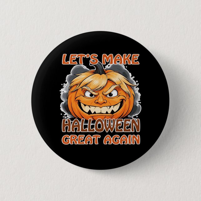 Funny Trumpkin - Let's Make Halloween Great Again  2 Inch Round Button (Front)