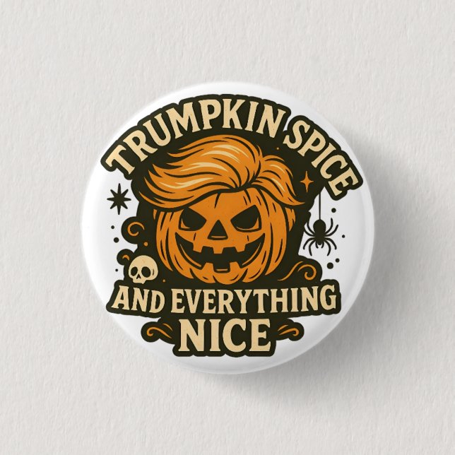Funny “Trumpkin Spice & Everything Nice” Halloween 1 Inch Round Button (Front)