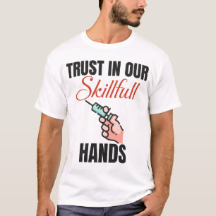 Funny Trust In Our Skilful Hands Phlebotomist T-Shirt