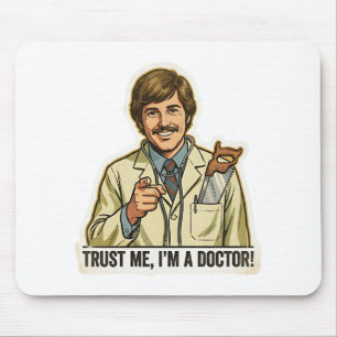 Funny Trust Me I'm A Doctor Hand Saw Pocket Meme Mouse Pad