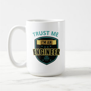 Funny TRUST ME I'M AN ENGINEER Coffee Mug