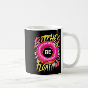 Funny Tubing es Be Floating Summer Float Coffee Mug