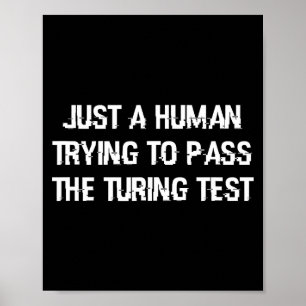Funny Turing Test Ai Geek Gift For Coder & Ner Poster