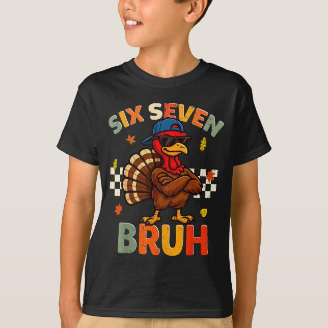 Funny Turkey 6 7 Bruh Thanksgiving Shirts Boys Kid (Front)