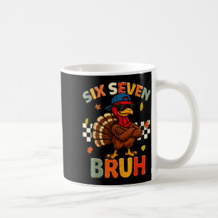 Funny Turkey 6 7 Bruh Thanksgiving Shirts Boys Kid Coffee Mug