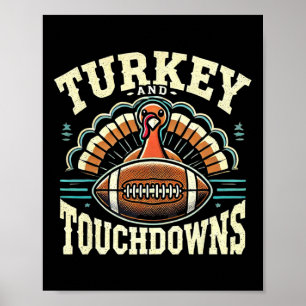 Funny Turkey And Touchdowns Thanksgiving Football Poster