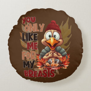 Funny Turkey Breasts Thanksgiving Round Pillow