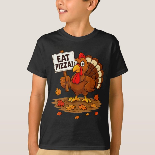 Funny Turkey Eat Zza Thanksgiving For Men Women Ki T-Shirt (Front)