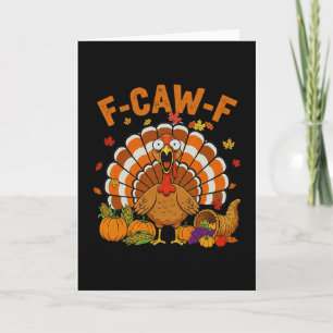 Funny Turkey F-caw-f Thanksgiving Fcawf Screaming  Card