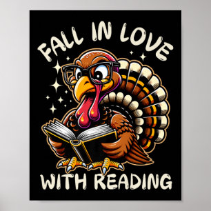 Funny Turkey Fall In Love With Reading Thanksgivin Poster