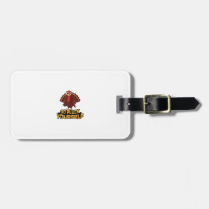 Funny Turkey Go Pluck Yourself Thanksgiving Hunter Luggage Tag