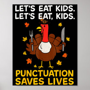 Funny Turkey Grammar Thanksgiving For Men Women Ki Poster