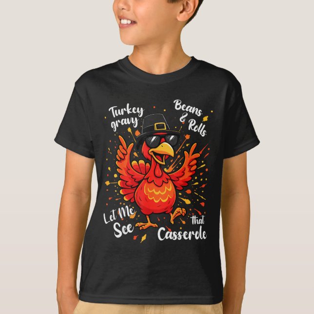 Funny Turkey Gravy Beans And Rolls Cerole Thanksgi T-Shirt (Front)