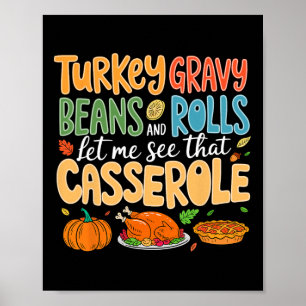 Funny Turkey Gravy Beans And Rolls Let Me See That Poster