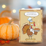 Funny Turkey Happy Thanksgiving Serving Pie Card<br><div class="desc">This is a funny Thanksgiving card to give to someone who loves the Thanksgiving desserts!</div>