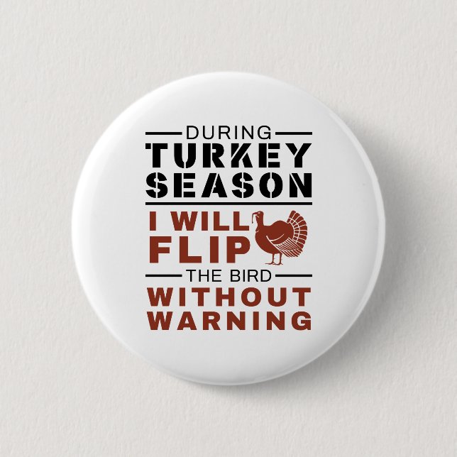 Funny Turkey Hunter Season Flip Bird 2 Inch Round Button (Front)