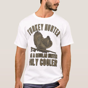Funny Turkey Hunter Turkey Hunting Lover  T-Shirt