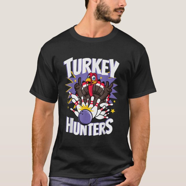 Funny Turkey Hunters Thanksgiving Bowler Bowling P T-Shirt (Front)