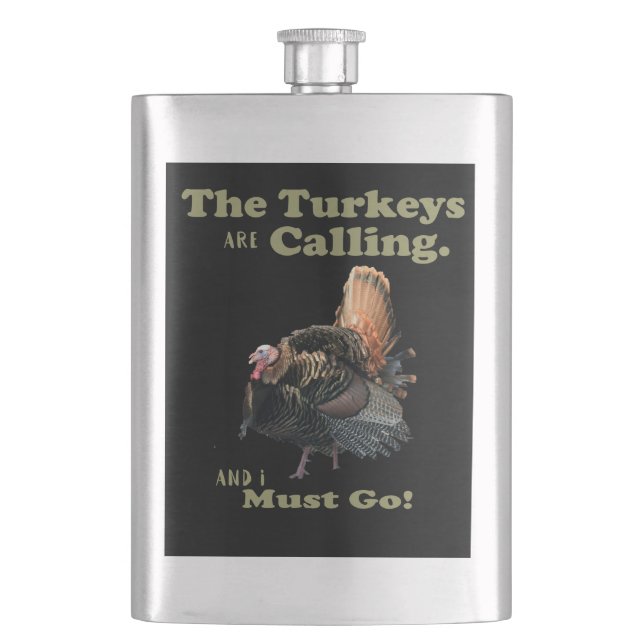 Funny Turkey Hunting Quote Hip Flask (Front)