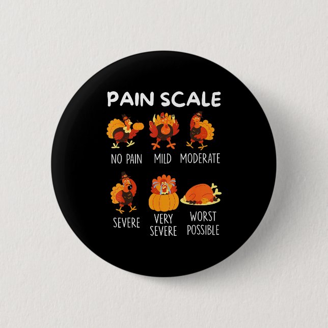 Funny Turkey Pain Scale Thanksgiving Cna Er Nurse  2 Inch Round Button (Front)