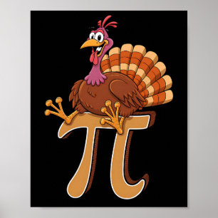 Funny Turkey Pi Day Pie Math Lover Geek Nerd Thank Poster