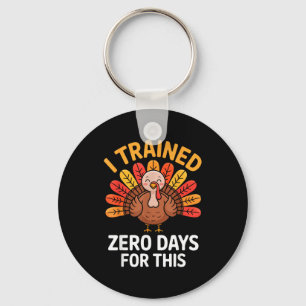 Funny Turkey Saying Thanksgiving Trot I Trained Ze Keychain