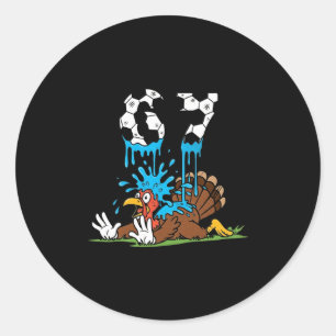 Funny Turkey Soccer Fail Boys Thanksgiving 67 Classic Round Sticker