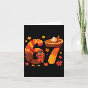 Funny Turkey Thanksgiving 67 Meme Six Seven  Card