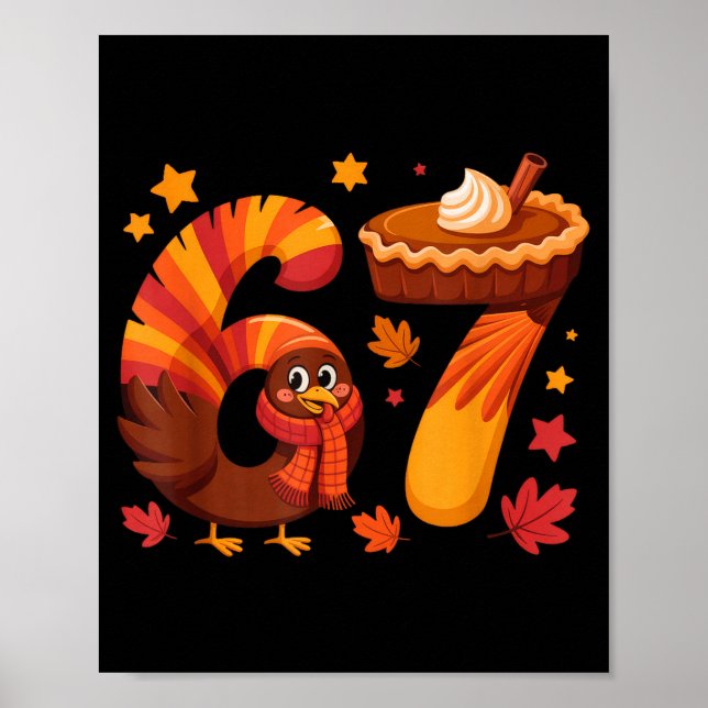 Funny Turkey Thanksgiving 67 Meme Six Seven  Poster (Front)