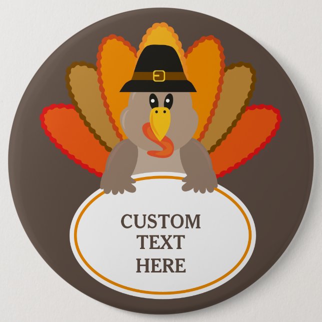 Funny turkey Thanksgiving custom text 6 Inch Round Button (Front)