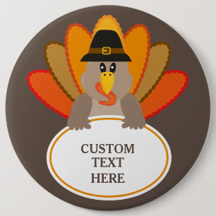 Funny turkey Thanksgiving custom text 6 Inch Round Button