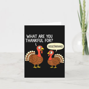 Funny Turkey Thanksgiving Thankful For Vegetarians Card