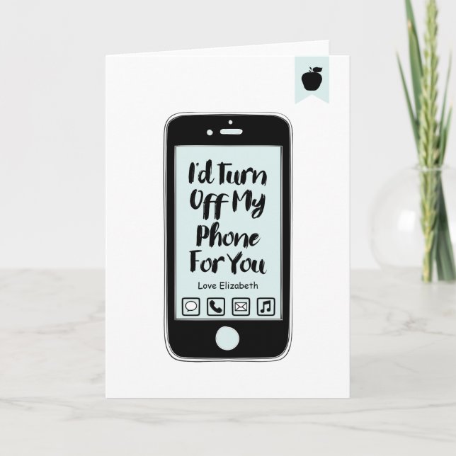 Funny Turn Off Phone Valentine's Day Love Card (Front)