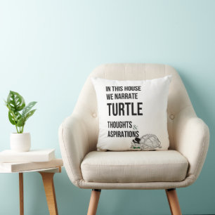 Funny TURTLE lovers quote Throw Pillow